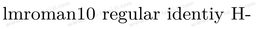 lmroman10 regular identiy H字体转换